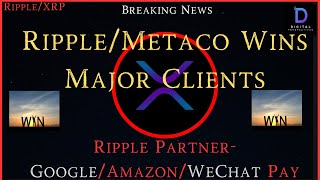 RippleXRPRipple amp Metaco Win Big Clients Ripple Partner amp GoogleAmazonWhatsAppWeChat Pay [upl. by Firehs219]