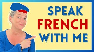 Speak French with me French conversation practice for beginners [upl. by Abad]