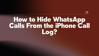 How to Hide WhatsApp Calls From the iPhone Call Log [upl. by Mortie]