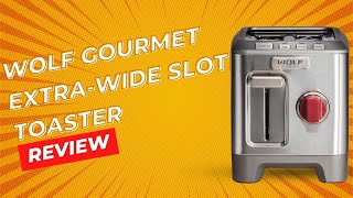 Wolf Gourmet 2Slice ExtraWide Slot Toaster WGTR102S Review [upl. by Basia]