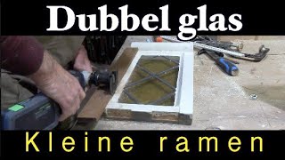 Timmertip 1219 Dubbel glas in kleine ramen [upl. by Fiona]