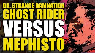 Ghost Rider vs Mephisto Dr Strange Damnation Conclusion  Comics Explained [upl. by Cho]