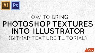 How to Bring Photoshop Textures into Illustrator Bitmap Texture Tutorial [upl. by Olaznog]