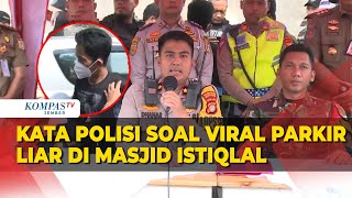 FULL Keterangan Polisi Usai Tangkap Juru Parkir Liar Masjid Istiqlal yang Viral di Media Sosial [upl. by Felipa736]