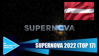 Supernova Eurovision Letonia 2022  TOP 17 [upl. by Adnohsel]