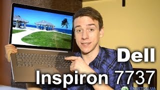 Обзор ноутбука Dell Inspiron 7737 [upl. by Hahseram]