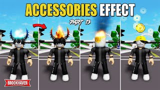 NEW 10 ACCESSORIES WITH EFFECT Di Brookhaven IDCODES  Roblox Part 13 [upl. by Arsi96]