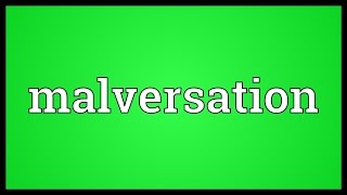 Malversation Meaning [upl. by Chrotoem]