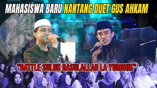 KALAH MERDU DI TANTANGIN DUET BATTLE SULUK SAMA MAHASISWA BARU GUS AHKAM [upl. by Baten]