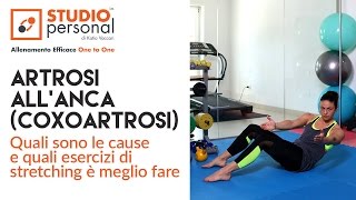 ARTROSI allANCA COXOARTROSI  quali sono le cause e quali esercizi di stretching è meglio fare [upl. by Cnut132]