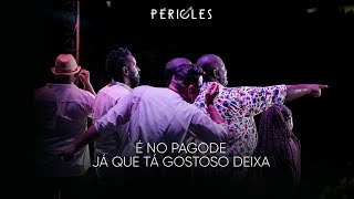 Péricles  É No Pagode  Já Que Tá Gostoso Deixa DVD Mensageiro do Amor VIDEO OFICIAL [upl. by Nae]