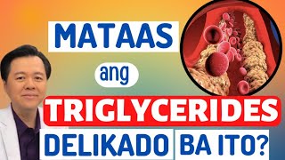 Mataas ang Triglycerides Delikado Ba Ito  By Doc Willie Ong Internist and Cardiologist [upl. by Annawat]