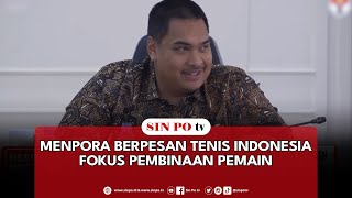 Menpora Berpesan Tenis Indonesia Fokus Pembinaan Pemain [upl. by Leuams519]