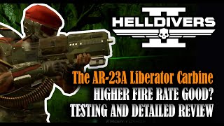 Detailed Testing The AR23A Liberator Carbine  Helldivers 2 [upl. by Ayotac]