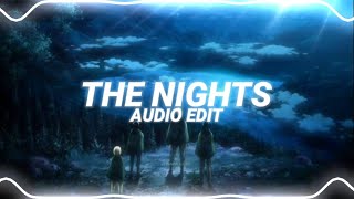 the nights  avicii edit audio [upl. by Cynde344]