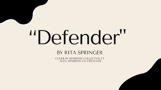 “Defender” by Rita Springer  Cover by Sparrow Collective FT Alen Sparrow Co Creatives [upl. by Suanne]