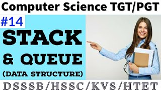 Stack and Queue  Data Structure  Computer Science TGTPGT DSSSBHSSCKVSNET [upl. by Stoeber]