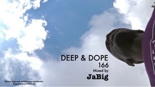 Deep House Live DJ Mix Set by JaBig  DEEP amp DOPE 166 [upl. by Nnyleitak]