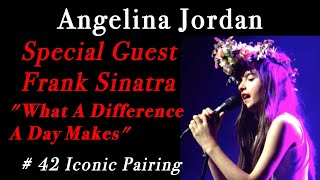 42 quotWhat A Difference A Day Makesquot Angelina Jordan and Special Guest Frank Sinatra Iconic Pairing [upl. by Yleen]