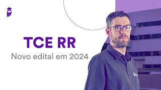 Concurso TCE RR Novo edital em 2024 [upl. by Droc]