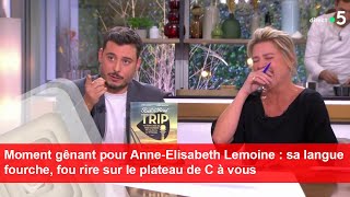 Moment gênant pour AnneElisabeth Lemoine  sa langue fourche fou rire sur le plateau de C à vous [upl. by Whiney]