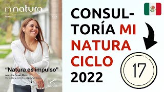 💚 CONSULTORÍA MI NATURA CICLO 17 2022 México 📢 [upl. by Alfi]