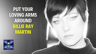 Your Loving Arms The Unpacking Of Billie Ray Martin A Fascinating Story [upl. by Llib]