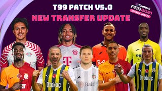 EFootball PES 2021  T99 PATCH V50  GÜNCEL ARA TRANSFER YAMASI  202324 SEASON [upl. by Eillehs]