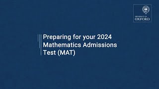 Preparing for the Mathematics Admissions Test MAT  University of Oxford [upl. by Belvia]