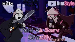 Crucify feat Taki amp Sarvente  FNF UTAU Cover [upl. by Mcroberts]