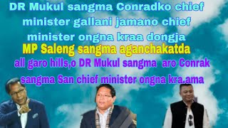 Conradko sangmako chief minister gallani jamano all garo hillso chief minister ongna kraa dongjama [upl. by Darren]