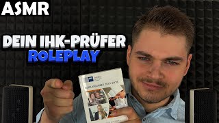 ASMR  DEIN IHKPRÜFER FRAGT DICH AB ROLEPLAY GERMAN  ASMR Tony [upl. by Eicram173]