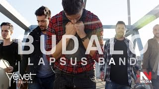 Lapsus Band  Budalo Official Video [upl. by Gnohc]