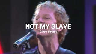 Oingo Boingo  Not My Slave LYRICS [upl. by Biddle]