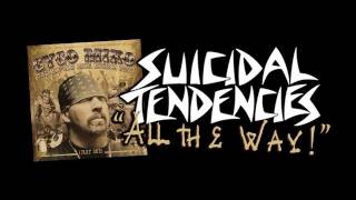 Suicidal Tendencies  ALL THE WAY NEW CYCO MIKO ALBUM [upl. by Nyvar]