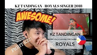 REACTION Is this KZ TANDINGANS last PERFORMANCE  KZ sings ROYALS  Singer 2018  JANGReacts [upl. by Yrad]