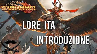 Warhammer Fantasy  Lore ITA 1 Introduzione [upl. by Halivah]