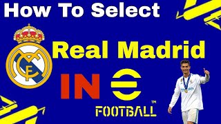 How To Select Real Madrid Club In eFootball 2023 [upl. by Idahs]