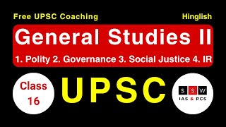 Class 16  General Studies II UPSC  Parliamentary Form of Government UPSC  Self Study for UPSC [upl. by Davina]