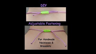 Adjustable Sliding Knot Fastening for Handmade Necklaces and Bracelets [upl. by Aruasor766]