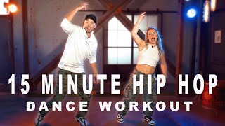 15 MINUTE HIP HOP DANCE WORKOUT For Beginners [upl. by Cowley971]