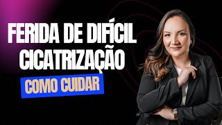 Ferida de difícil cicatrização Como cuidar [upl. by Karlan]