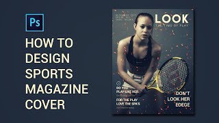 HOW To DESIGN SPORTS MAGAZINE Cover  Photoshop cc Tutorial [upl. by Jolda]