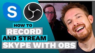 How to Record and Stream Skype with OBS Studio [upl. by Cykana438]