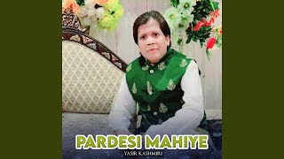 Pardesi Mahiye [upl. by Enisaj475]