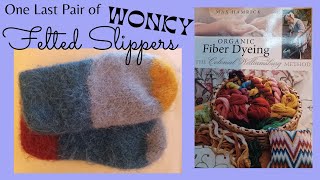 Felted Slippers  A Quick Easy Pattern [upl. by Omrelliug687]