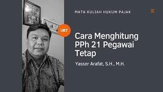 Cara Menghitung Pajak PPh 21 Pegawai Tetap  HUKUM PAJAK [upl. by Yentyrb692]