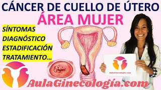 CÁNCER DE CUELLO UTERINO Causas signos y síntomas diagnóstico y tratamiento [upl. by Ainollopa101]