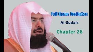 Full Quran Recitation By Sheikh Sudais  Chapter 26 [upl. by Lahcear917]