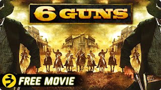 6 GUNS  Action Western Thriller  Free Movie [upl. by Hanus]